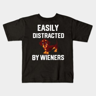 easily distracted by wieners Kids T-Shirt